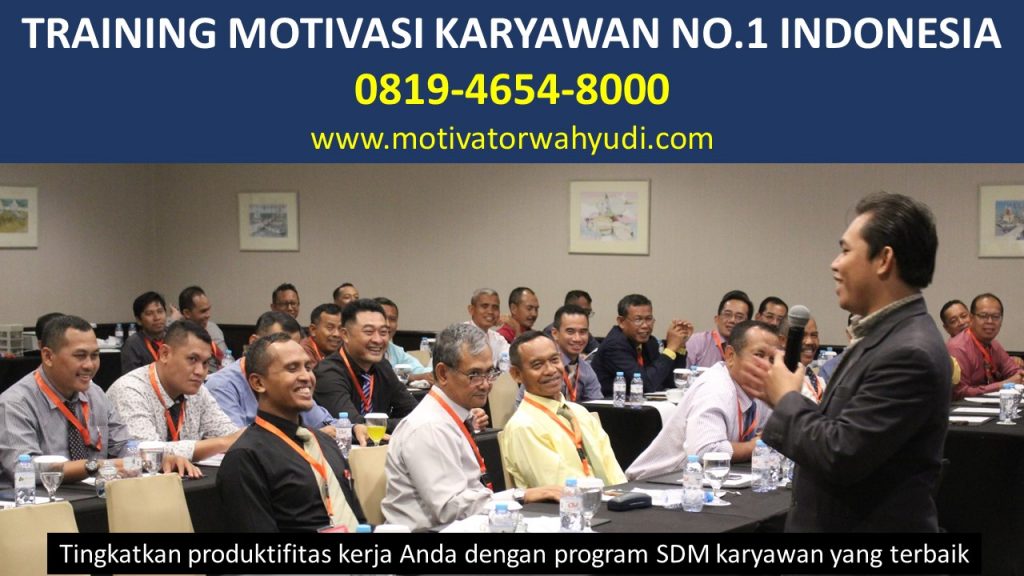 TRAINING MOTIVASI KARYAWAN JOGJA KOTA YOGYAKARTA NO. 1