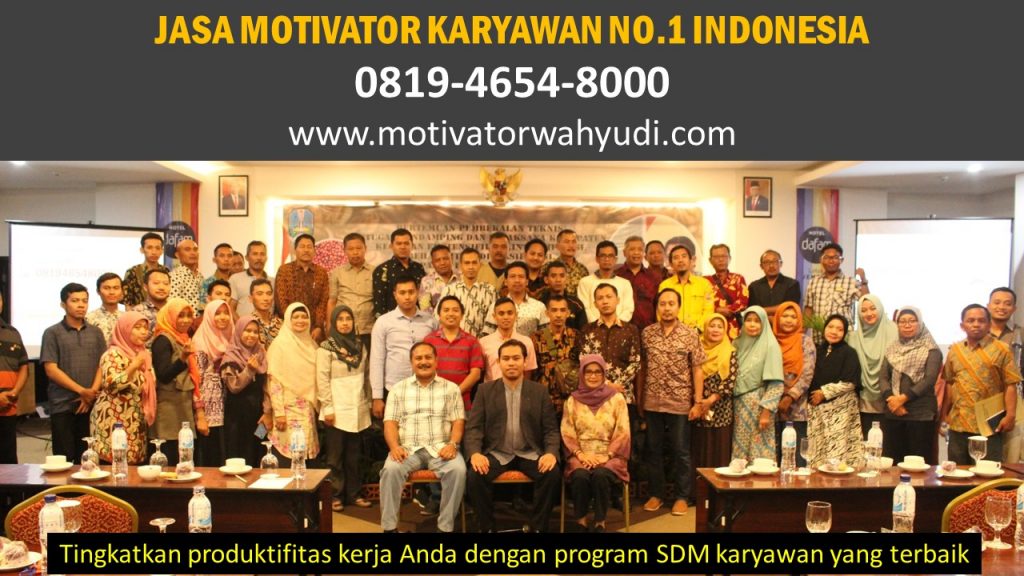 JASA MOTIVATOR KARYAWAN BATURAJA OGAN KOMERING ULU