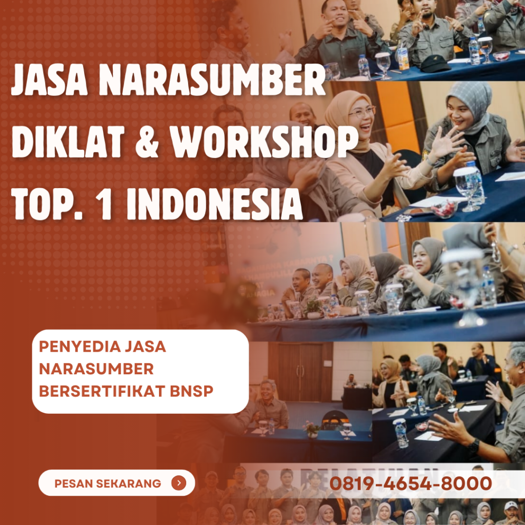 Narasumber Pembicara Capacity Building Kupang, Bersertifikat Resmi! Untuk Peningkatan Kapasitas SDM Unggul ASN dan Karyawan
